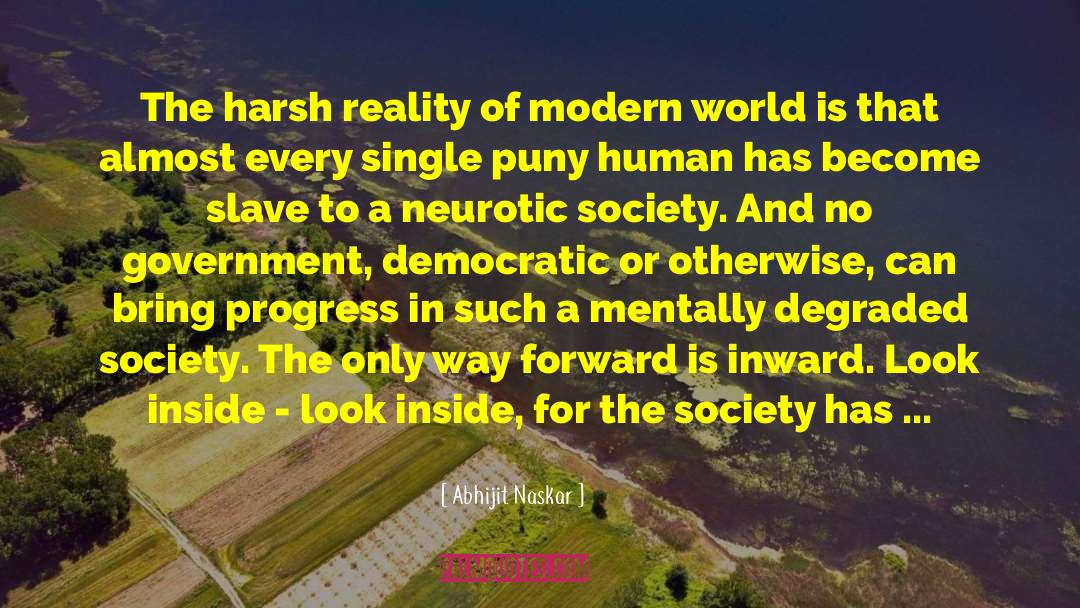 Harsh Reality quotes by Abhijit Naskar