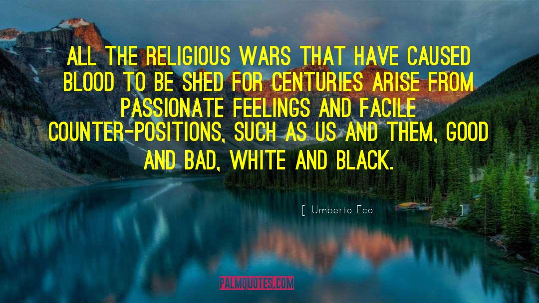 Harsh Religious Positions quotes by Umberto Eco
