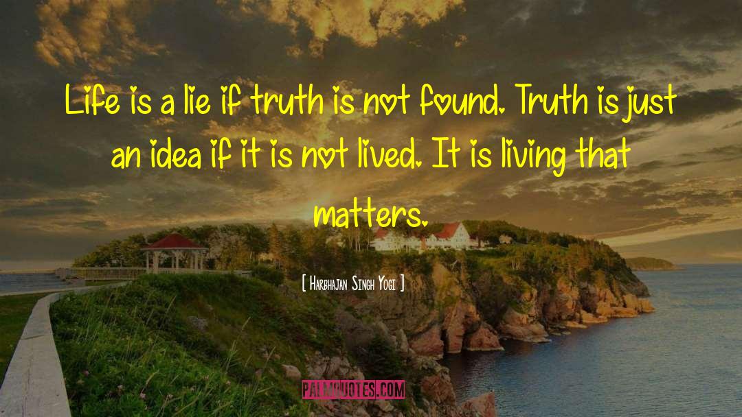 Harsh Truth quotes by Harbhajan Singh Yogi