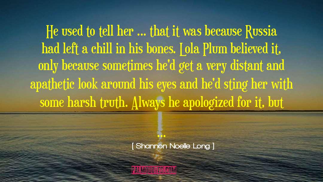 Harsh Truth quotes by Shannon Noelle Long
