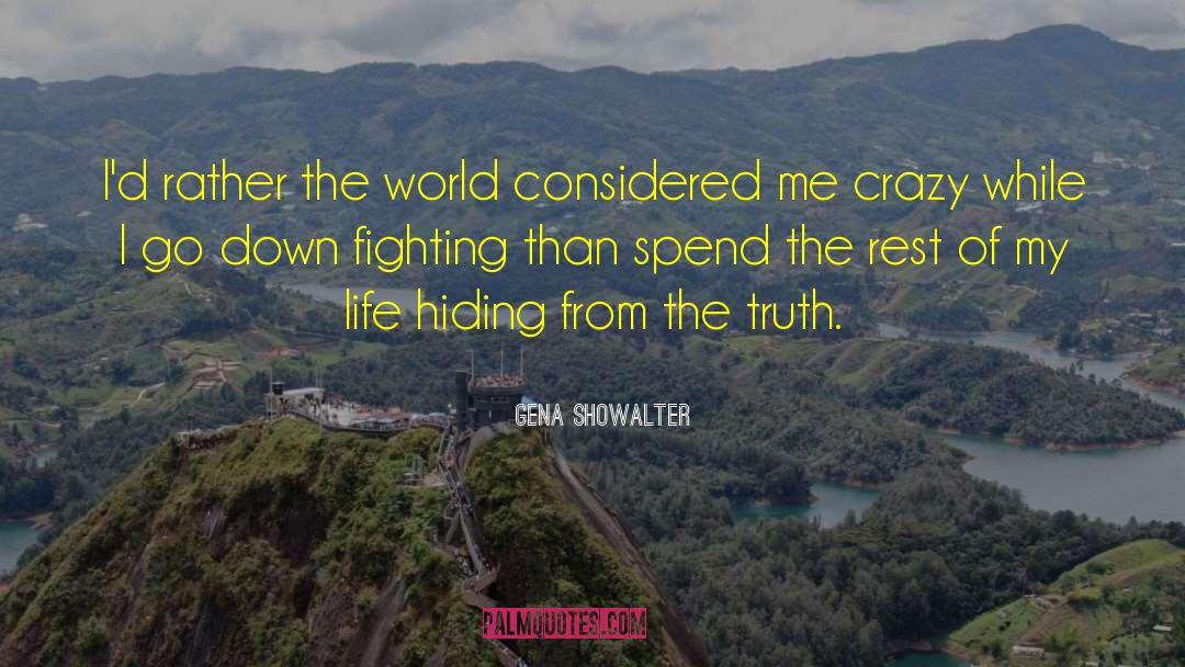 Harsh Truth quotes by Gena Showalter