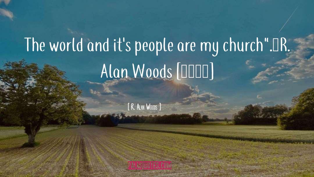 Harsh World quotes by R. Alan Woods