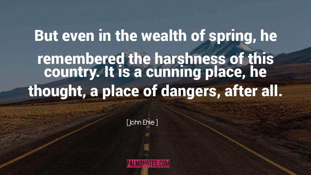 Harshness quotes by John Ehle