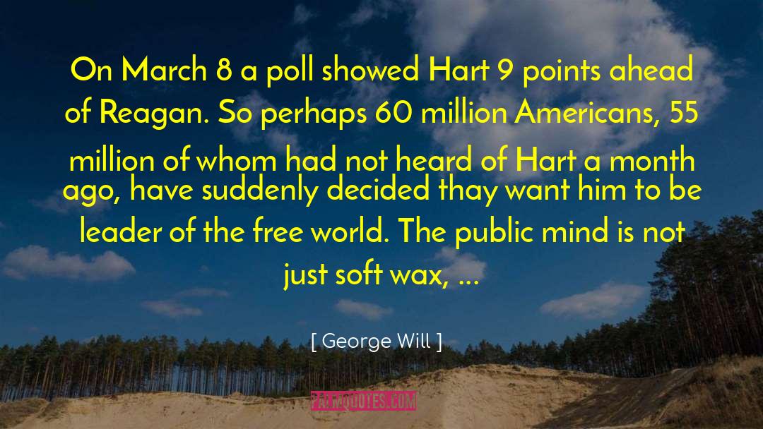 Hart Of quotes by George Will