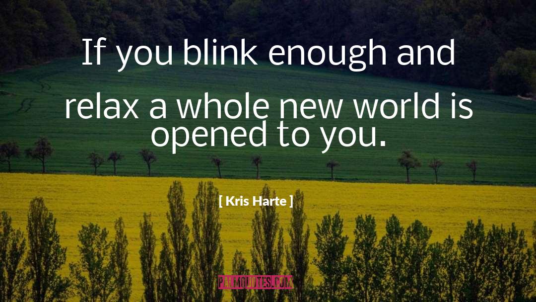 Harte quotes by Kris Harte