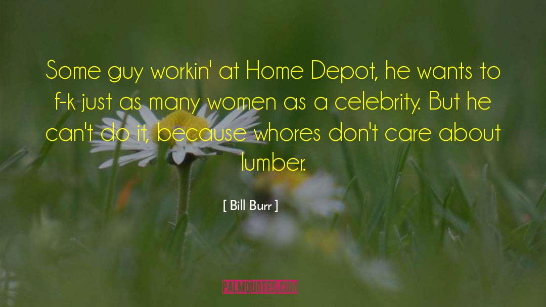 Hartje Lumber quotes by Bill Burr