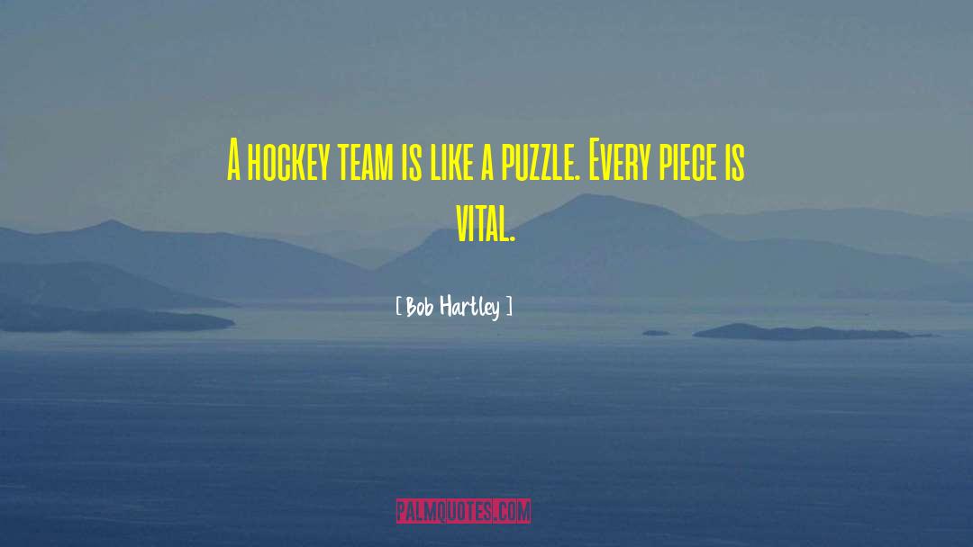 Hartley quotes by Bob Hartley