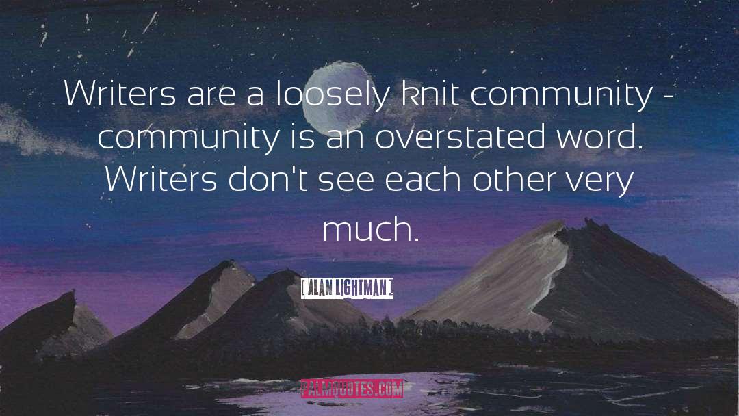 Hartt Community quotes by Alan Lightman