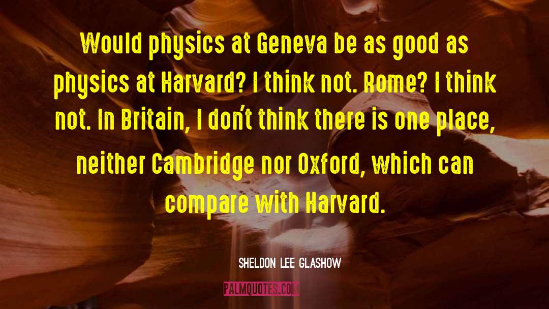 Harvard Bluebook quotes by Sheldon Lee Glashow