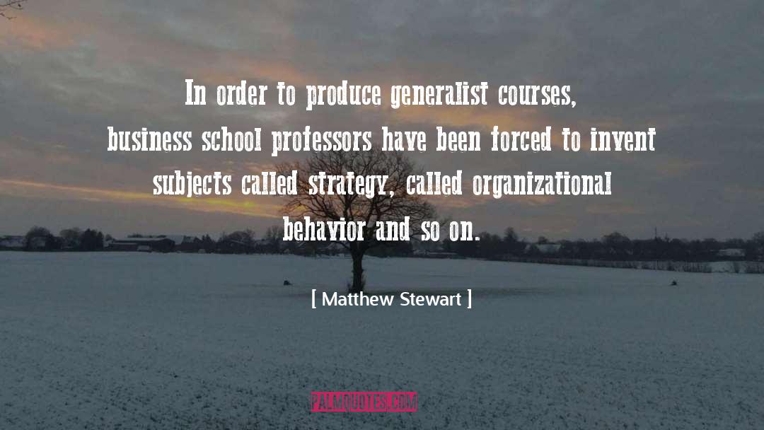 Harvard Business School quotes by Matthew Stewart