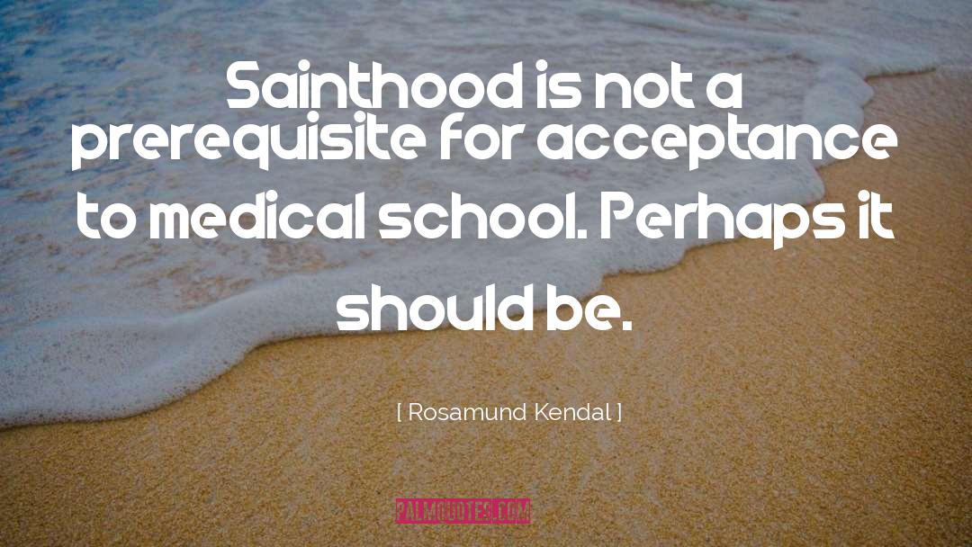 Harvard Medical School quotes by Rosamund Kendal