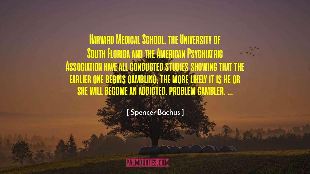 Harvard Medical School quotes by Spencer Bachus