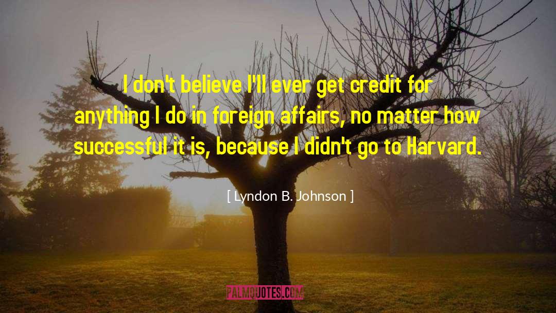 Harvard Psychiatry quotes by Lyndon B. Johnson