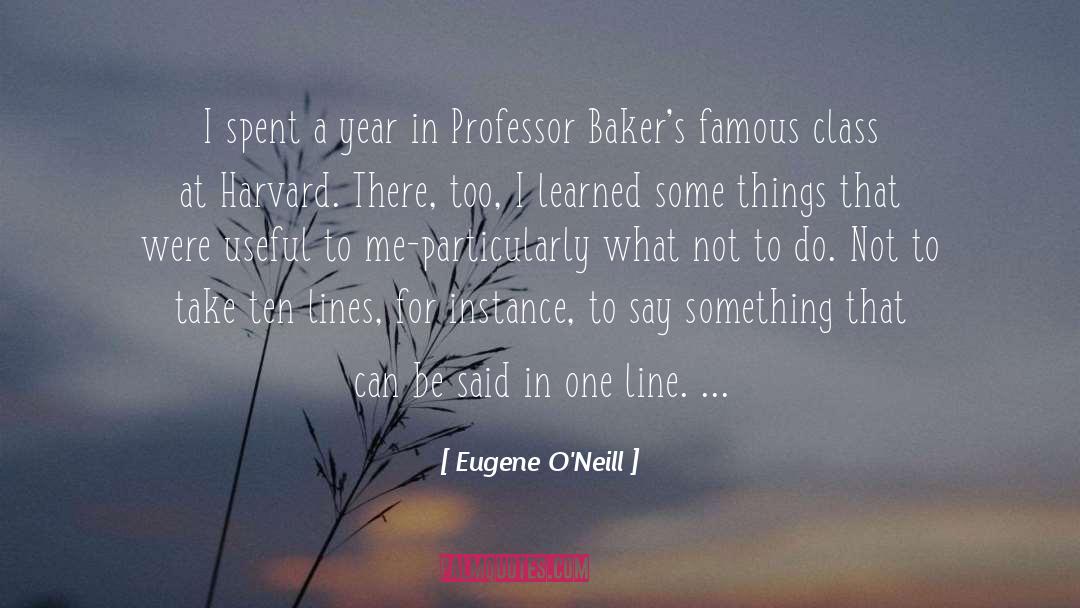Harvard quotes by Eugene O'Neill