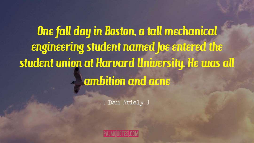 Harvard Student quotes by Dan Ariely