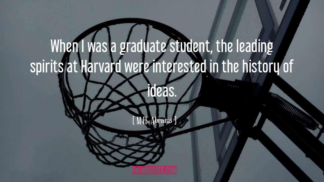 Harvard Student quotes by M.H. Abrams