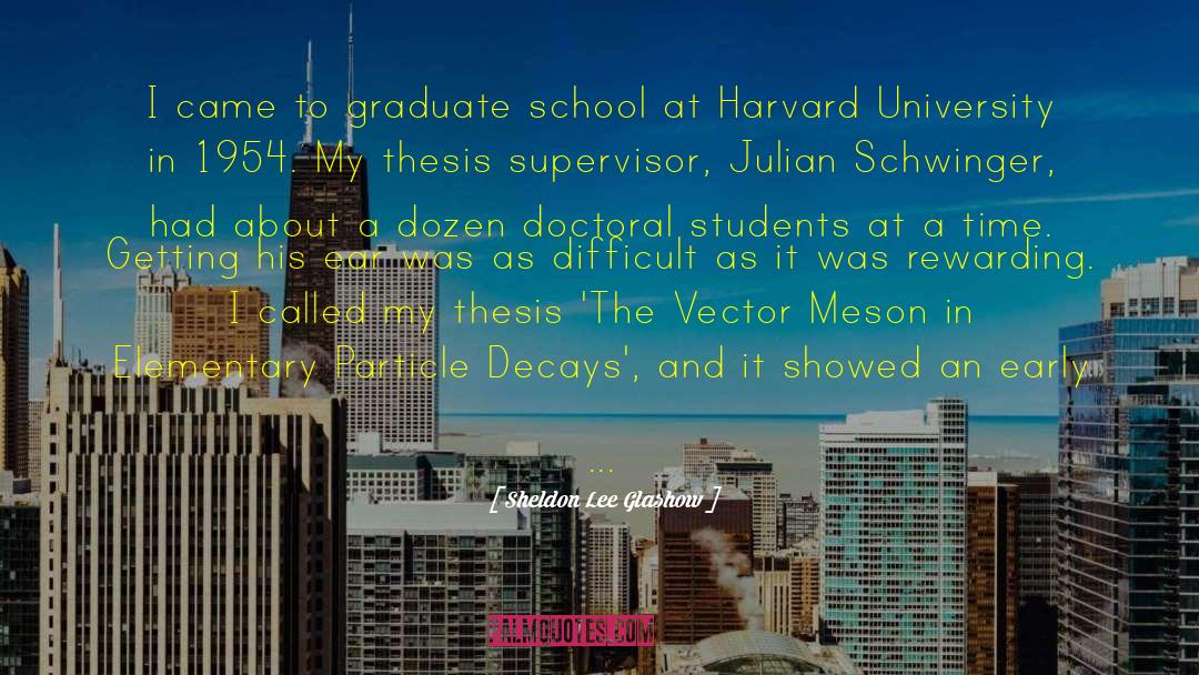Harvard University quotes by Sheldon Lee Glashow