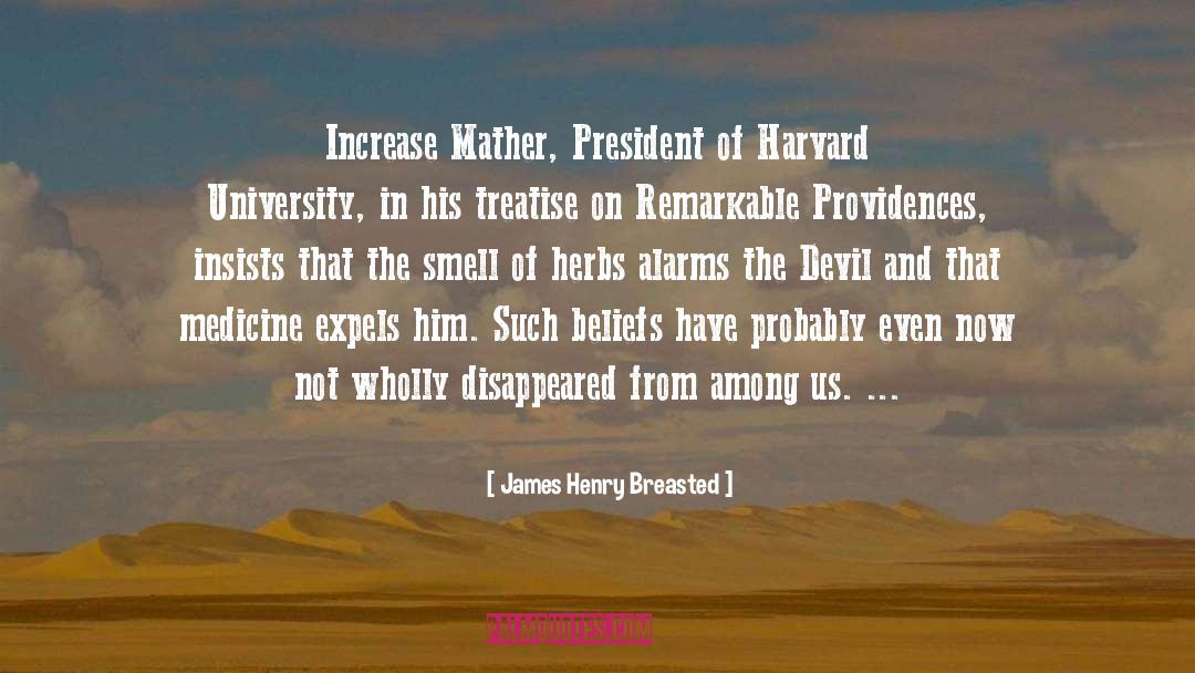 Harvard University quotes by James Henry Breasted
