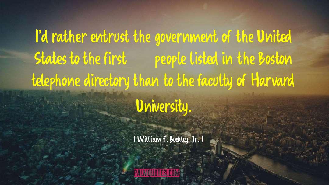 Harvard University quotes by William F. Buckley, Jr.