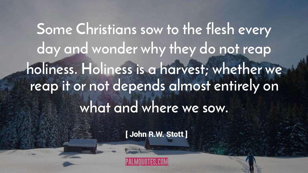 Harvest quotes by John R.W. Stott