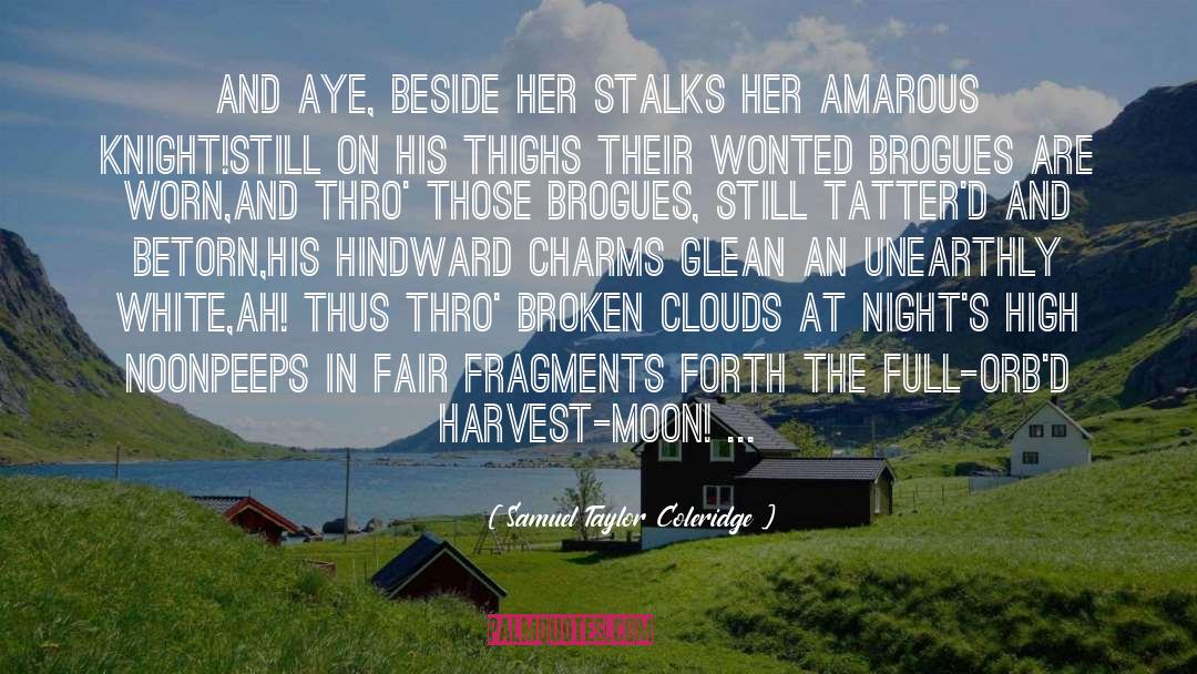 Harvest quotes by Samuel Taylor Coleridge