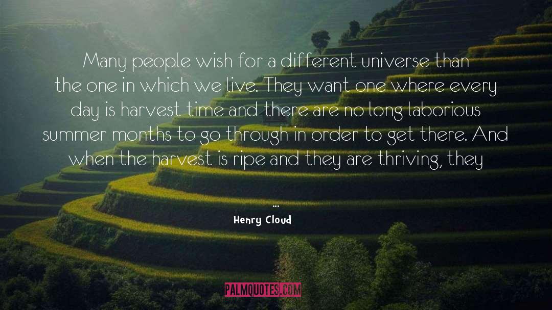 Harvest Time quotes by Henry Cloud