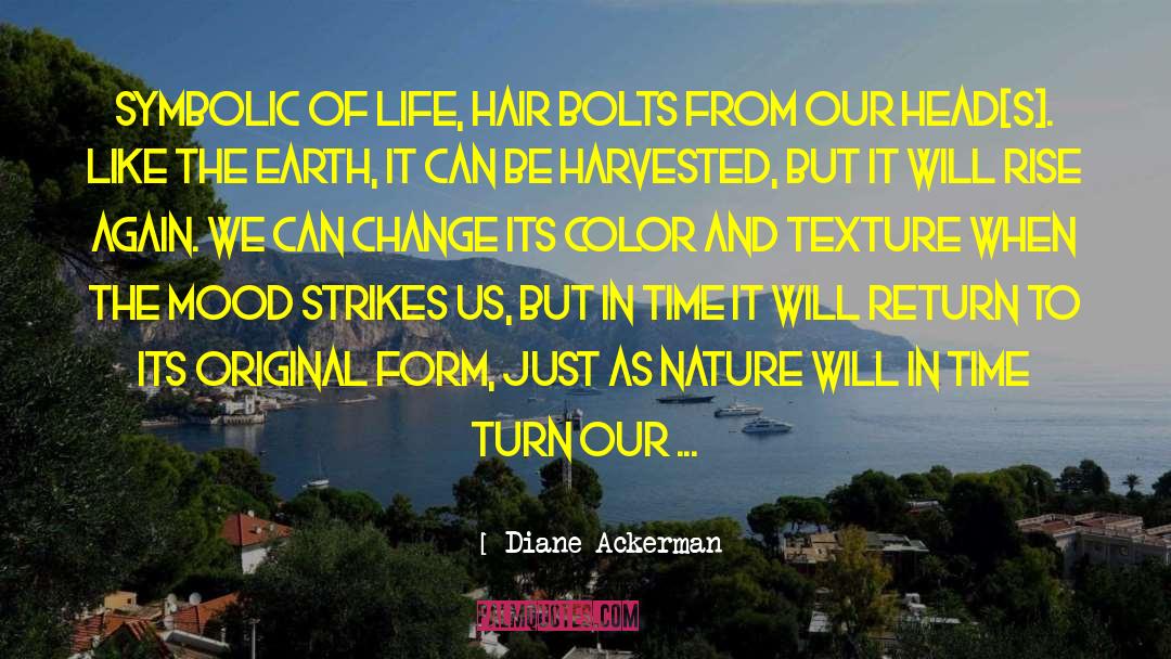 Harvested quotes by Diane Ackerman