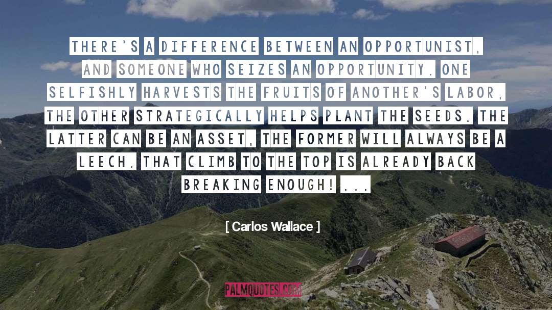 Harvests quotes by Carlos Wallace