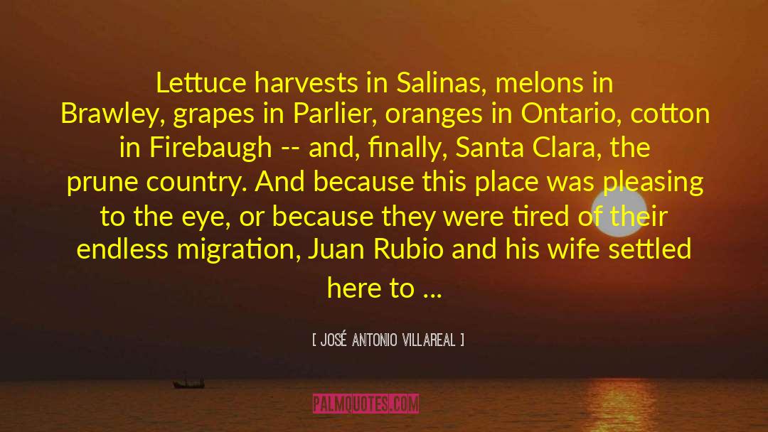 Harvests quotes by José Antonio Villareal