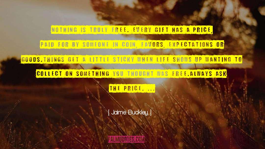 Has A Price quotes by Jaime Buckley