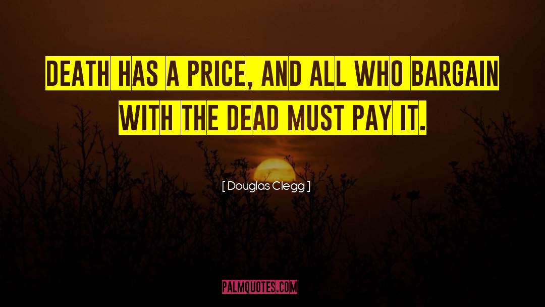 Has A Price quotes by Douglas Clegg