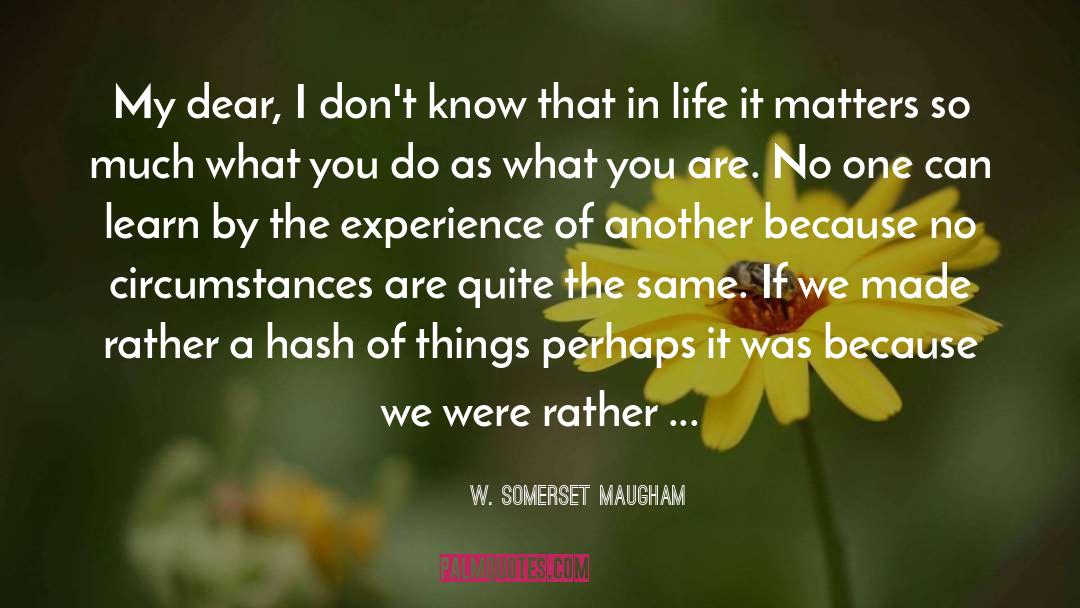 Hash quotes by W. Somerset Maugham