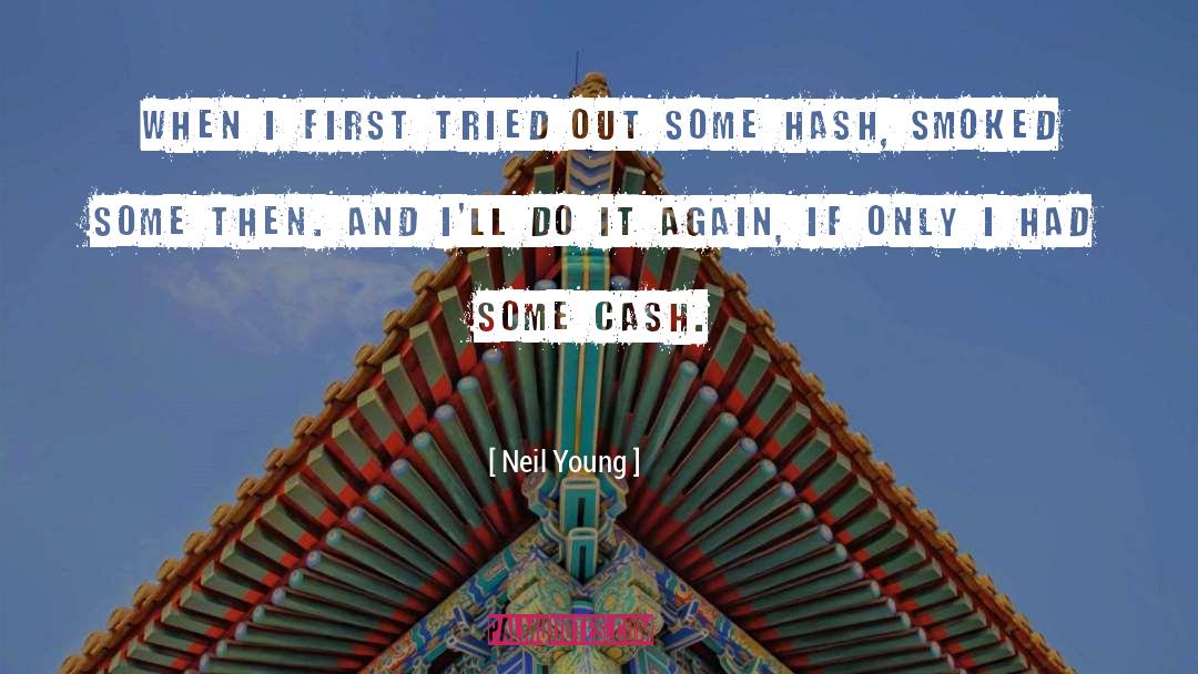 Hash quotes by Neil Young
