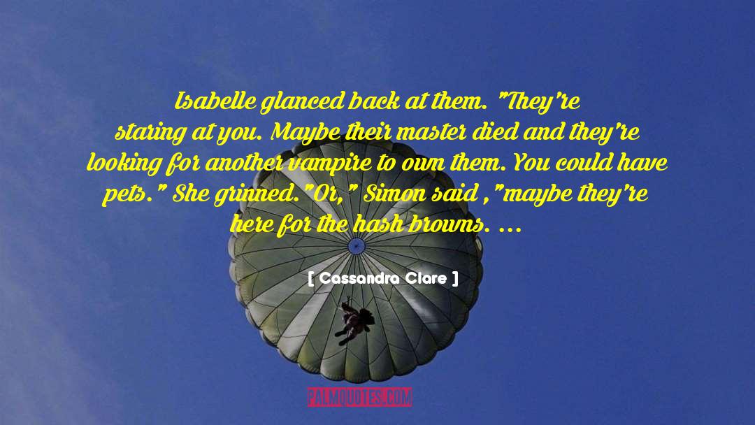 Hash quotes by Cassandra Clare
