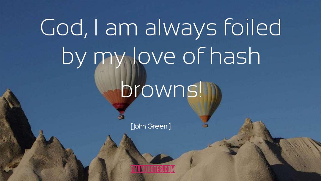 Hash quotes by John Green