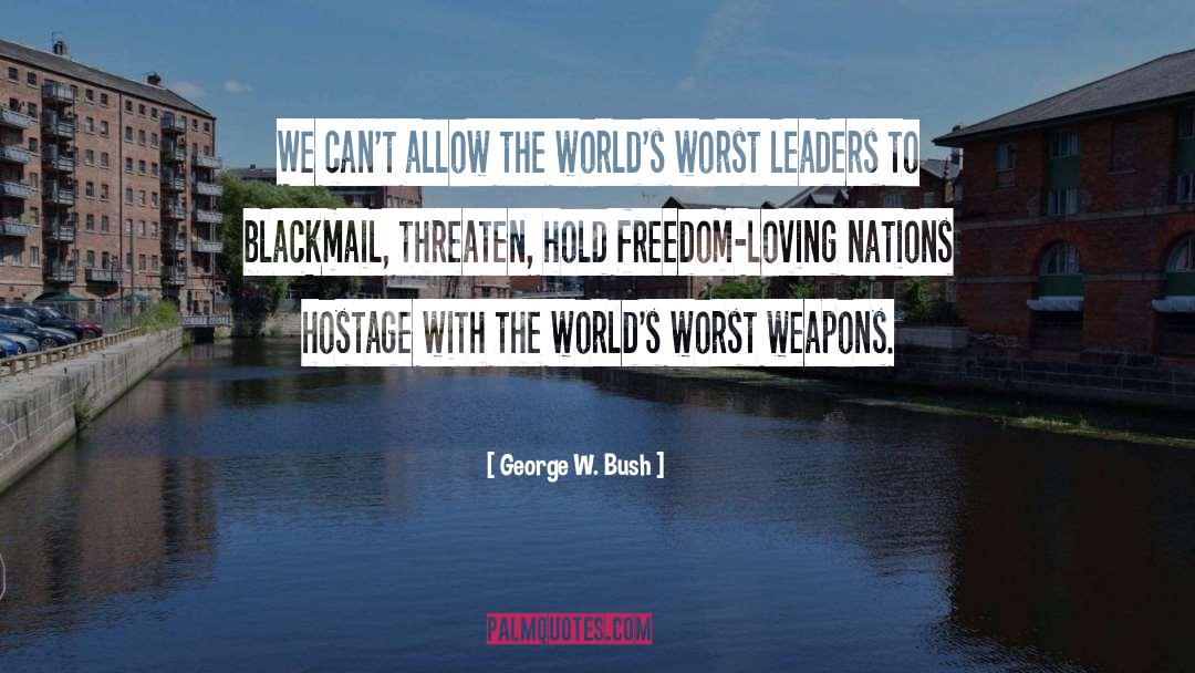 Hashashin Weapons quotes by George W. Bush