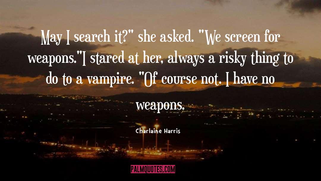 Hashashin Weapons quotes by Charlaine Harris