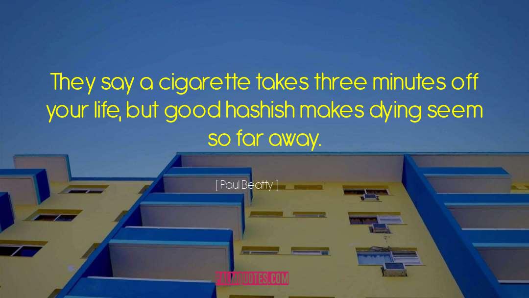 Hashish quotes by Paul Beatty