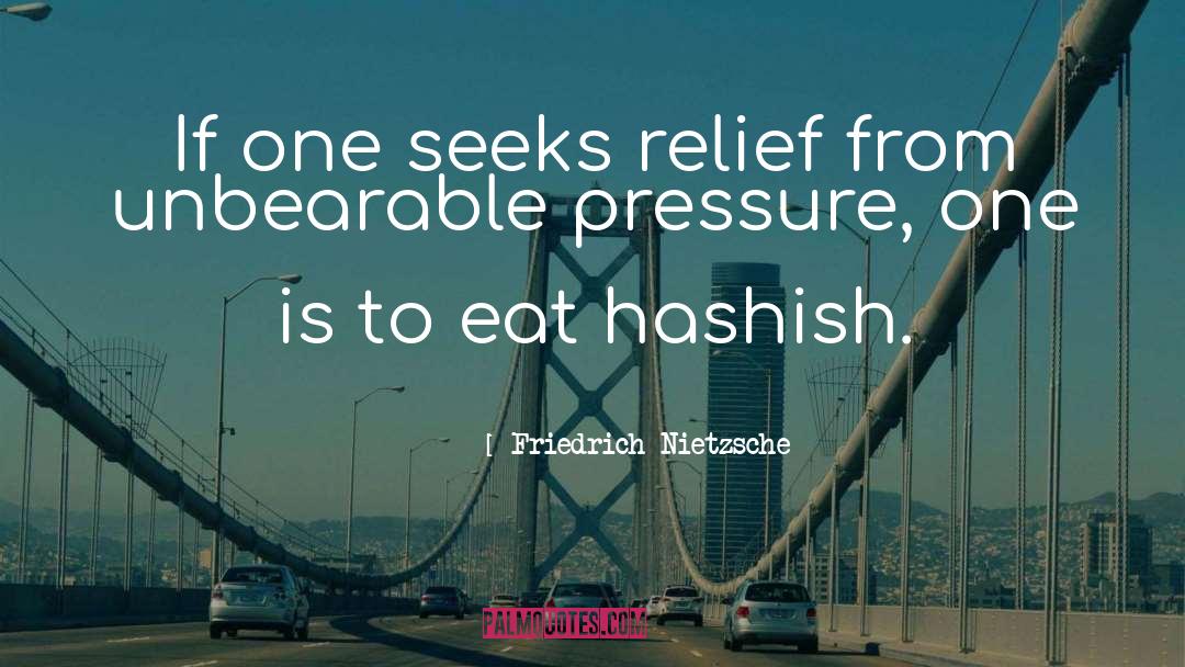 Hashish quotes by Friedrich Nietzsche