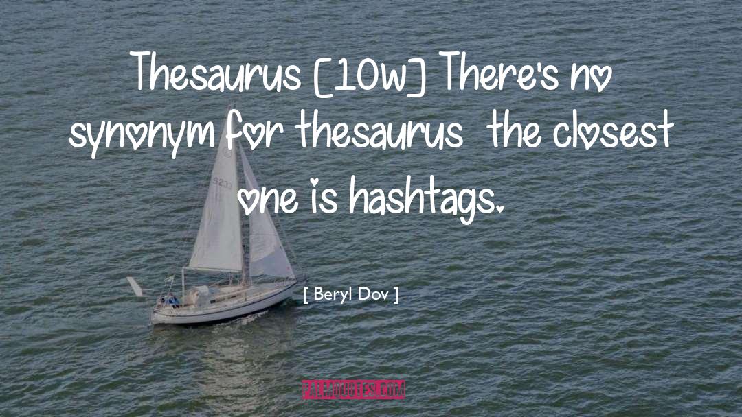 Hashtags quotes by Beryl Dov