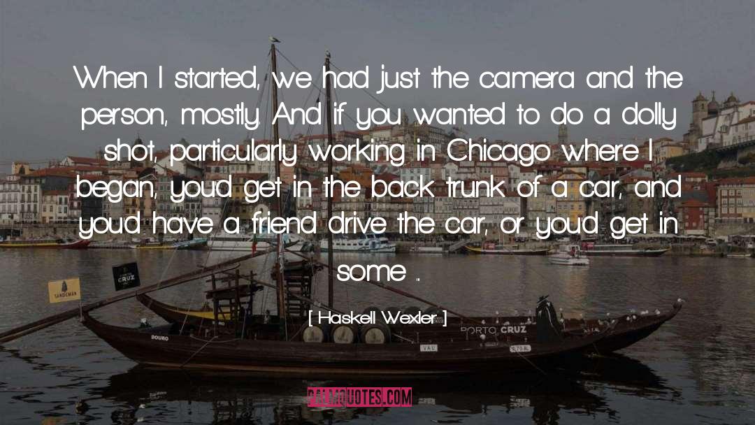 Haskell quotes by Haskell Wexler