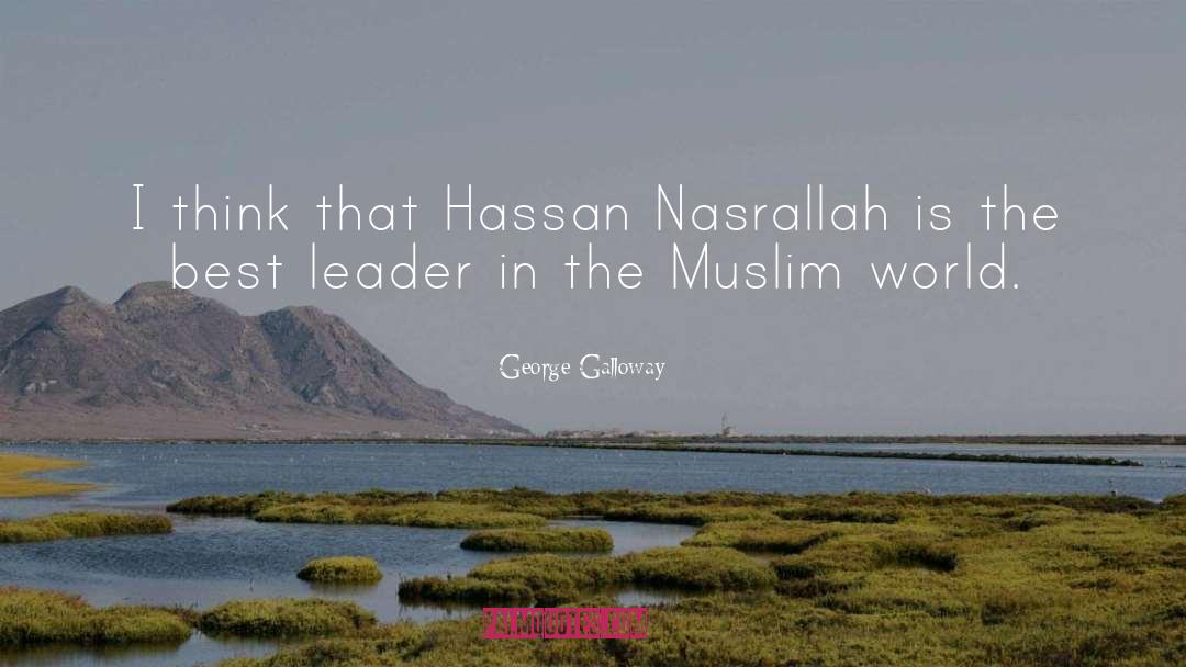 Hassan quotes by George Galloway