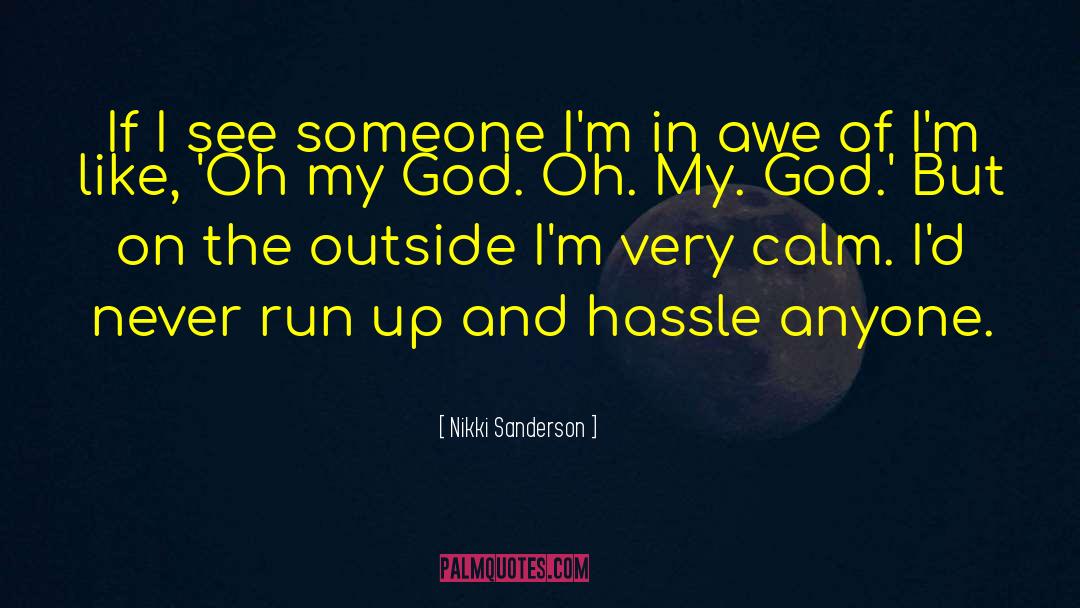 Hassle quotes by Nikki Sanderson