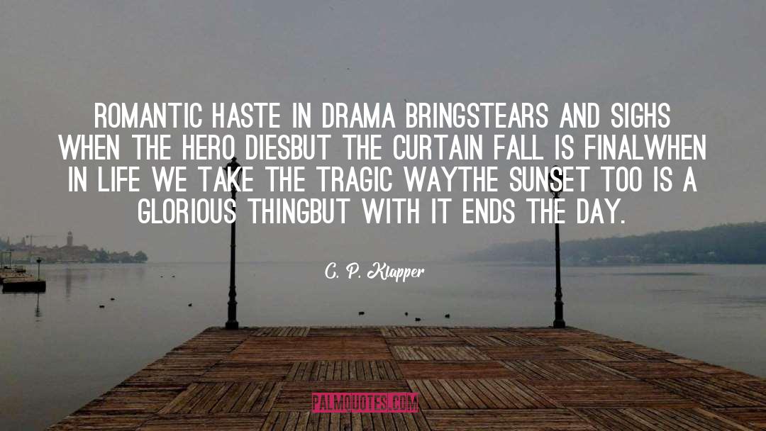 Haste quotes by C. P. Klapper