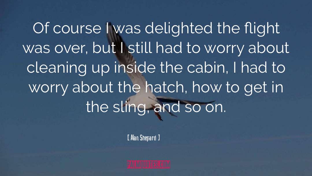 Hatch quotes by Alan Shepard