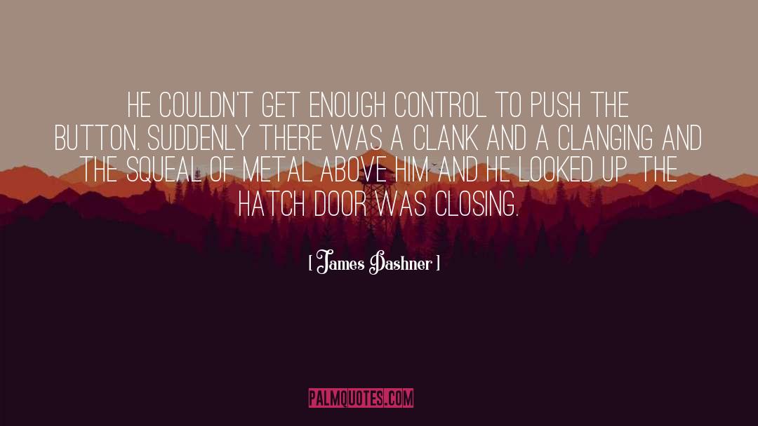 Hatch quotes by James Dashner