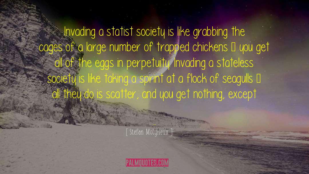 Hatch Your Eggs quotes by Stefan Molyneux