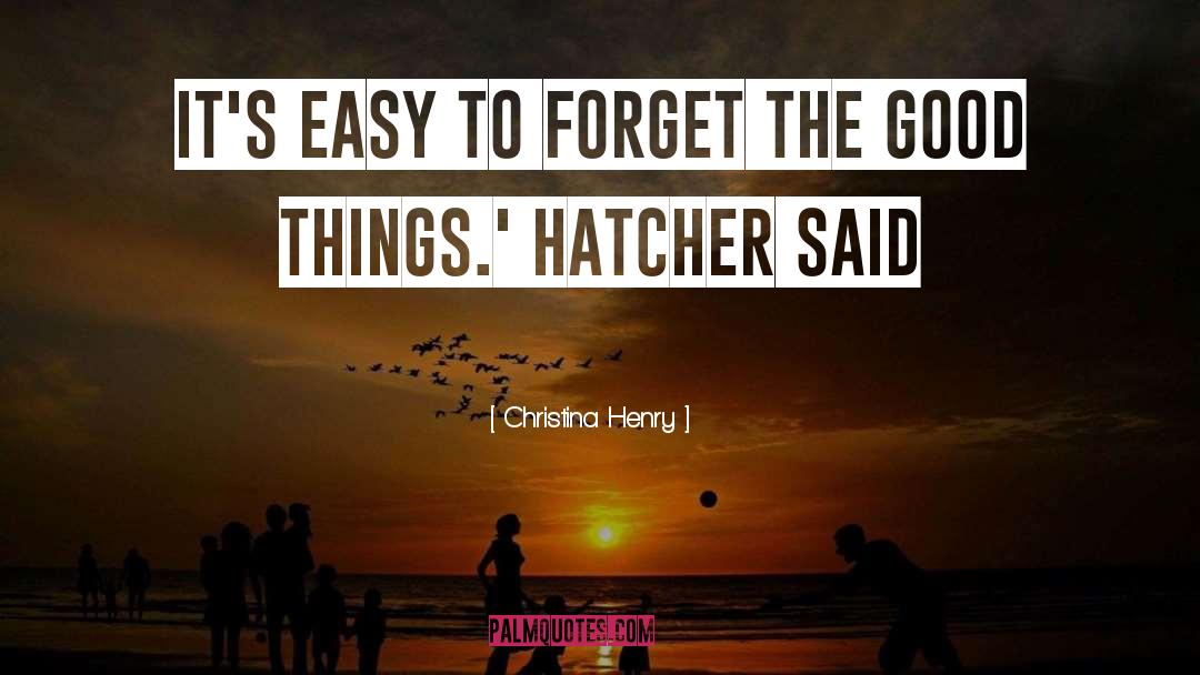 Hatcher quotes by Christina Henry