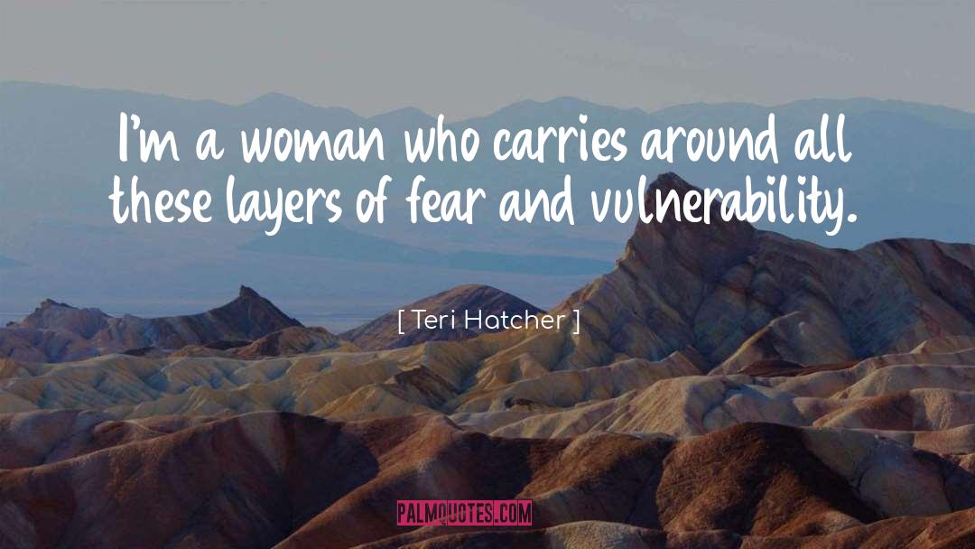 Hatcher quotes by Teri Hatcher