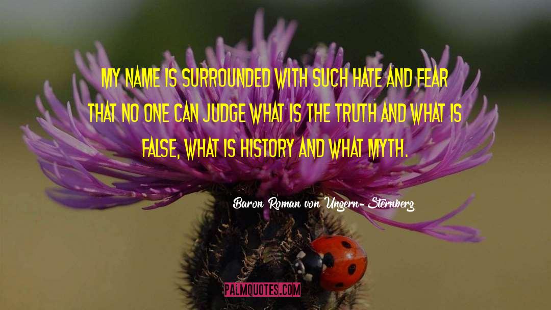 Hate And Fear quotes by Baron Roman Von Ungern-Sternberg